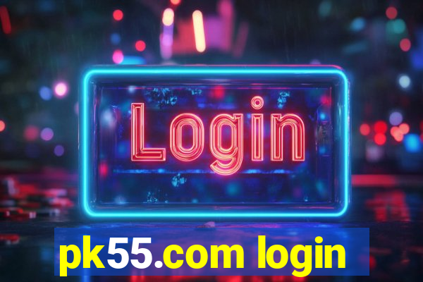 pk55.com login